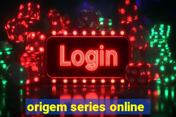 origem series online