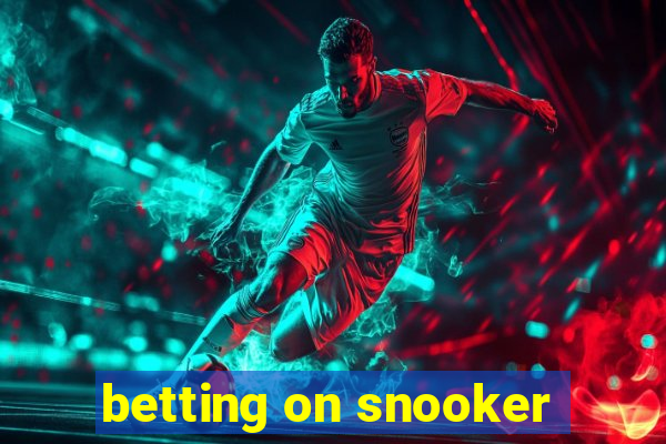 betting on snooker