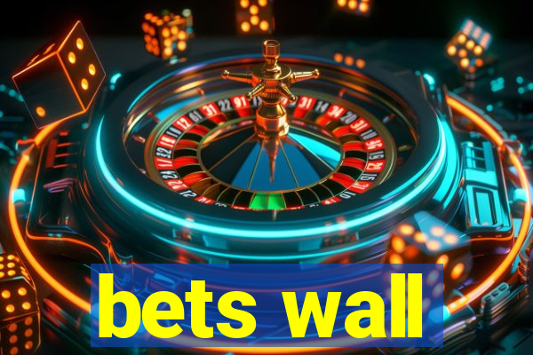 bets wall