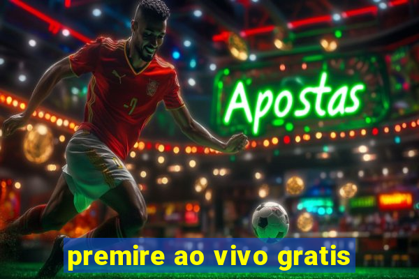 premire ao vivo gratis