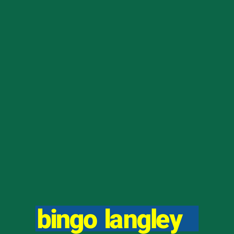 bingo langley