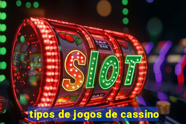 tipos de jogos de cassino