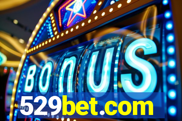 529bet.com