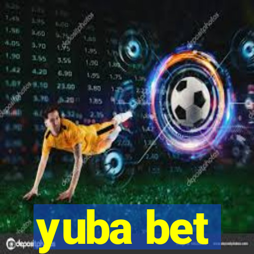 yuba bet