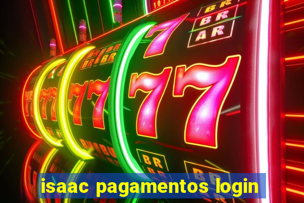 isaac pagamentos login