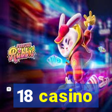 18 casino