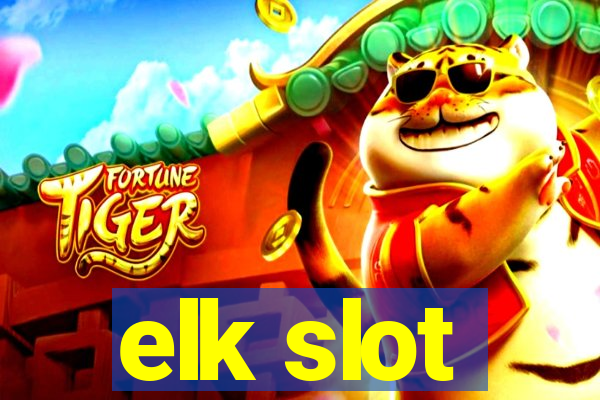 elk slot