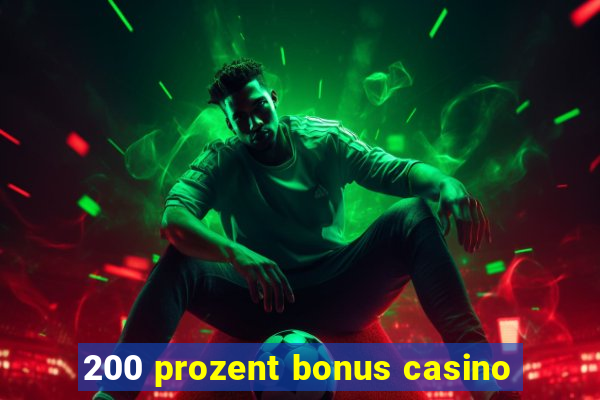 200 prozent bonus casino