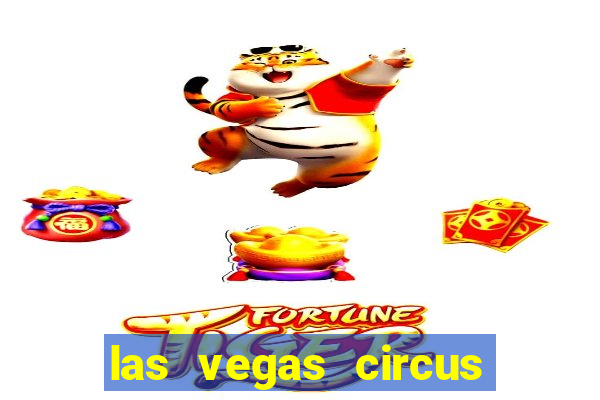 las vegas circus circus casino