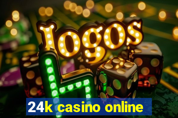 24k casino online