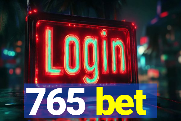 765 bet