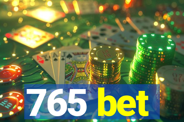 765 bet