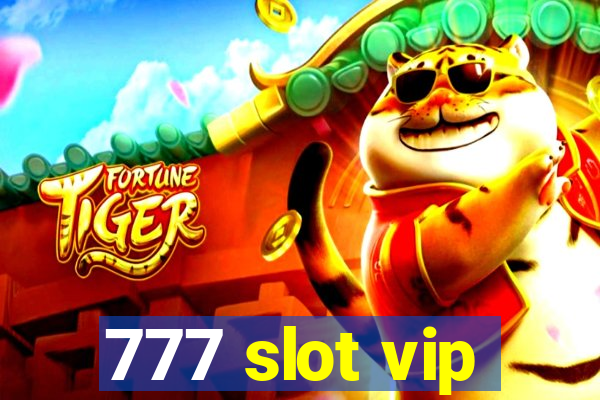 777 slot vip