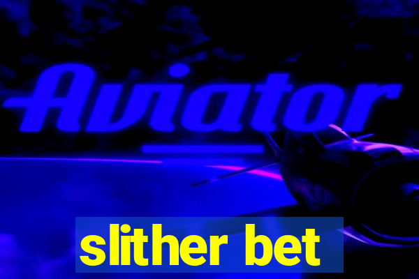 slither bet