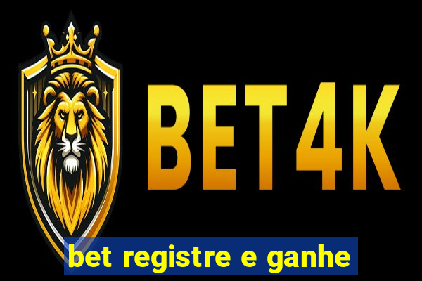 bet registre e ganhe