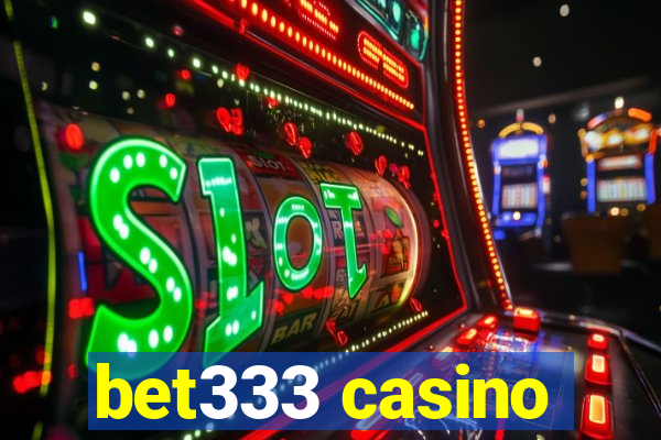 bet333 casino