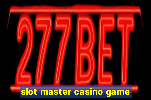 slot master casino game