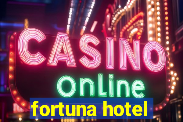 fortuna hotel