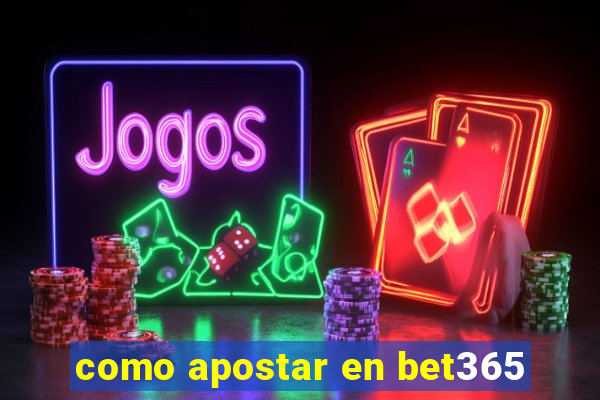 como apostar en bet365