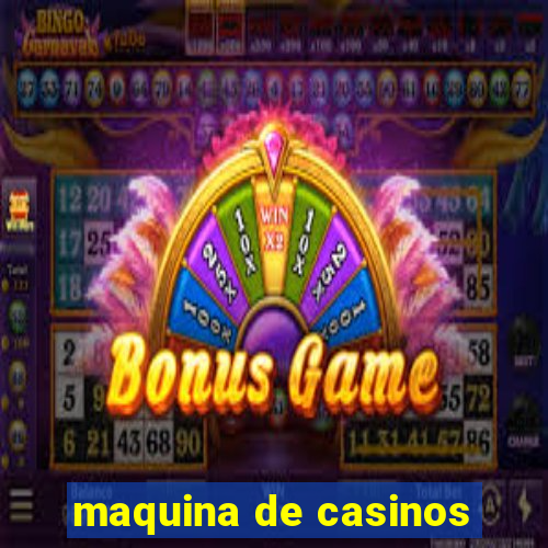 maquina de casinos