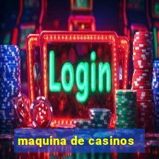 maquina de casinos