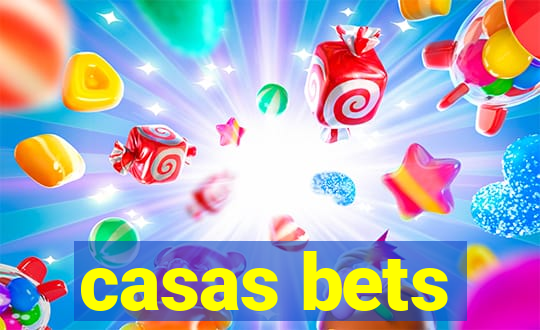 casas bets