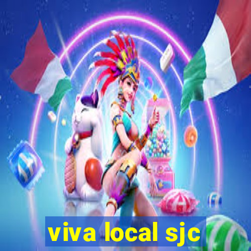 viva local sjc