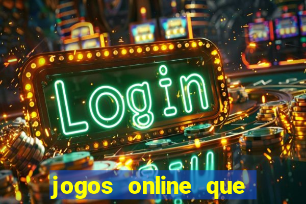 jogos online que pagam dinheiro na hora