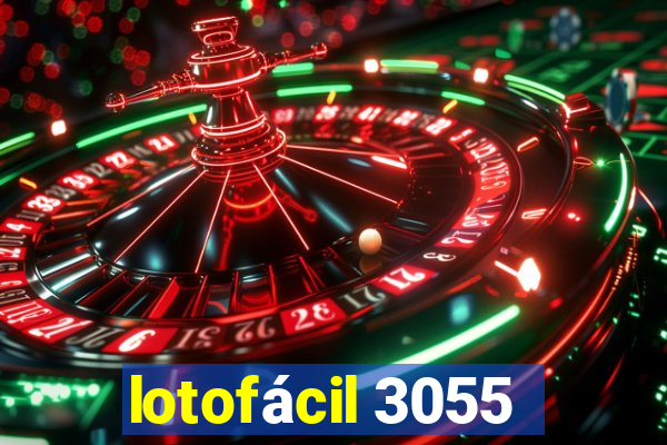 lotofácil 3055