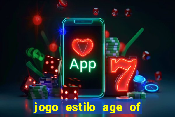 jogo estilo age of empires android