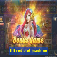 lili red slot machine