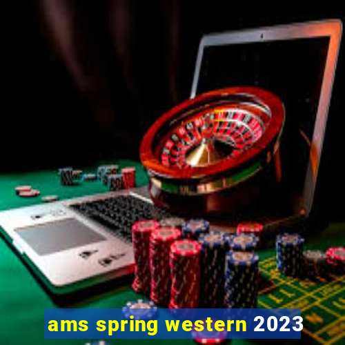 ams spring western 2023