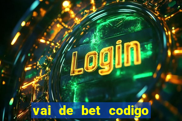 vai de bet codigo promocional gusttavo lima