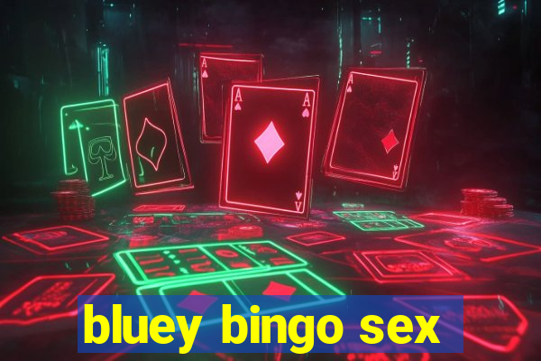 bluey bingo sex