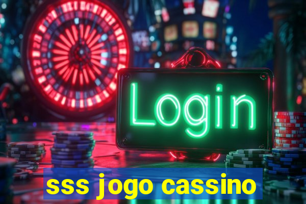 sss jogo cassino