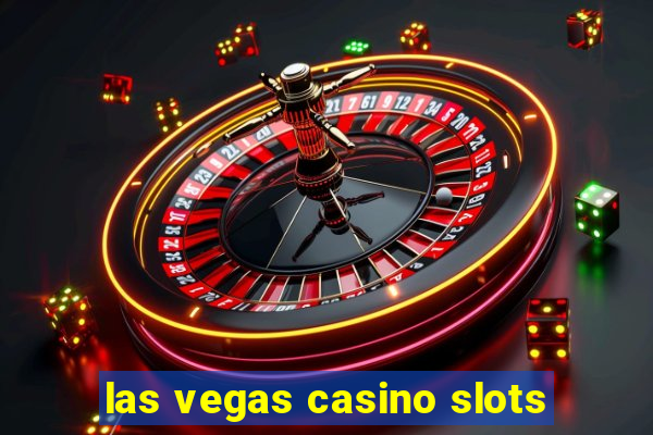 las vegas casino slots