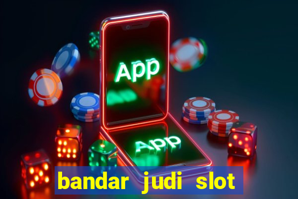 bandar judi slot online indonesia 2020