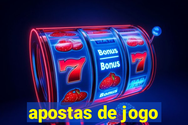 apostas de jogo