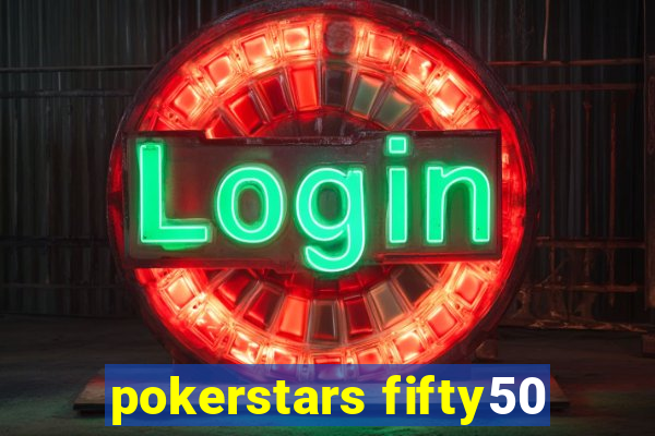 pokerstars fifty50