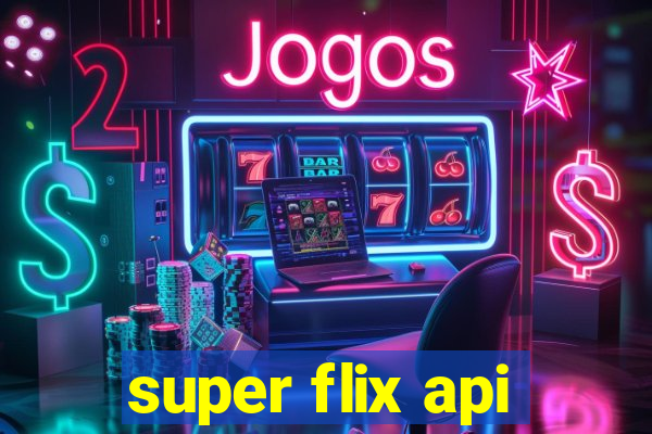 super flix api