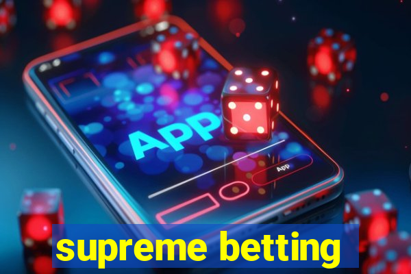 supreme betting