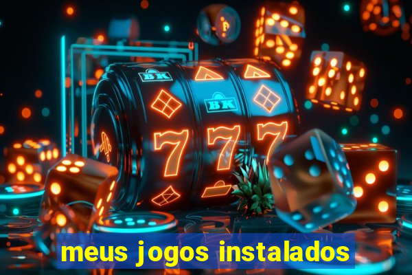 meus jogos instalados