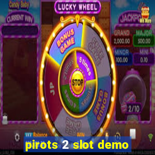 pirots 2 slot demo