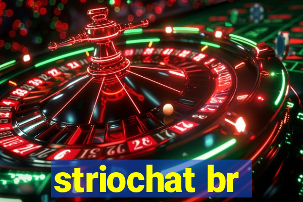 striochat br