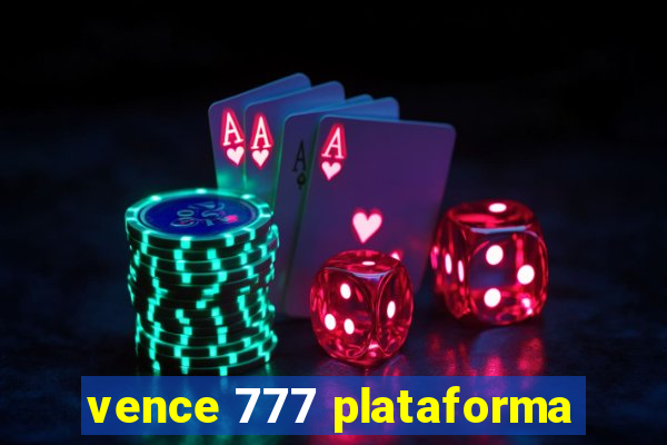 vence 777 plataforma