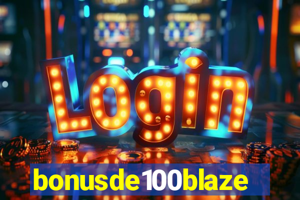 bonusde100blaze