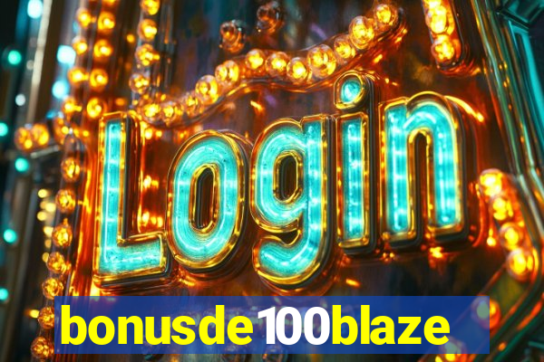 bonusde100blaze