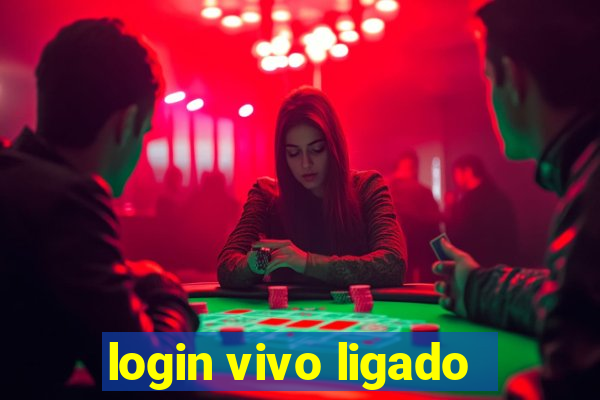 login vivo ligado