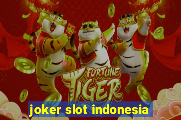 joker slot indonesia