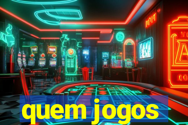 quem jogos